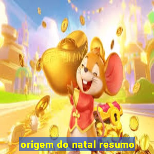 origem do natal resumo